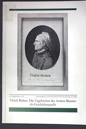 Seller image for Ulrich Brker: Die Tagebcher des Armen Mannes im Toggenburg als Geschichtsquelle; 118. Neujahrslatt hrsg. vom Historischen Verein des Kantons St. Gallen; for sale by books4less (Versandantiquariat Petra Gros GmbH & Co. KG)