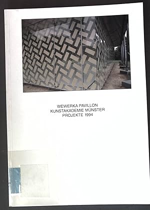 Bild des Verkufers fr Wewerka Pavillon - Kunstakademie Mnster. Projekte: 1994 zum Verkauf von books4less (Versandantiquariat Petra Gros GmbH & Co. KG)
