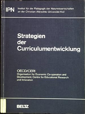 Seller image for Strategien der Curriculumentwicklung. OECD, CERI, Organization for Economic Co-operation and Development, Centre for Educational Research and Innovation. IPN, Inst. f. d. Pdagogik d. Naturwiss. an d. Christian-Albrechts-Univ. Kiel. for sale by books4less (Versandantiquariat Petra Gros GmbH & Co. KG)