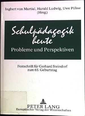 Seller image for Schulpdagogik heute: Probleme und Perspektiven. Festschrift fr Gerhard Steindorf zum 65. Geburtstag. for sale by books4less (Versandantiquariat Petra Gros GmbH & Co. KG)