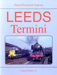 GREAT PROVINCIAL STATION - LEEDS TERMINI