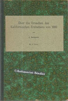 Über die Ursachen des Kalifornischen Erdbebens von 1906. Vortrag geh. am 7.Mai 1910.