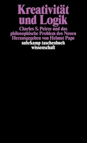 Imagen del vendedor de Kreativitt und Logik Charles S. Peirce und das philosophische Problem des Neuen a la venta por antiquariat rotschildt, Per Jendryschik