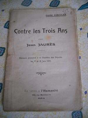 Seller image for Contre les tois ans - Discours prononce a la Chambre des deputes les 17 et 18 juin 1913 for sale by Frederic Delbos