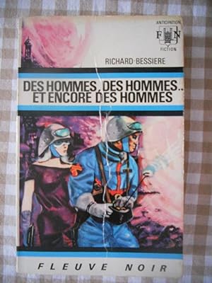 Bild des Verkufers fr Des hommes, des hommes . et encore des hommes zum Verkauf von Frederic Delbos