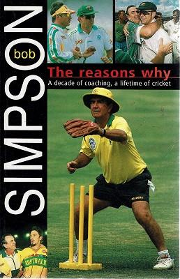 Bild des Verkufers fr The Reasons Why: A Decade Of Coaching, A Lifetime Of Cricket zum Verkauf von Marlowes Books and Music