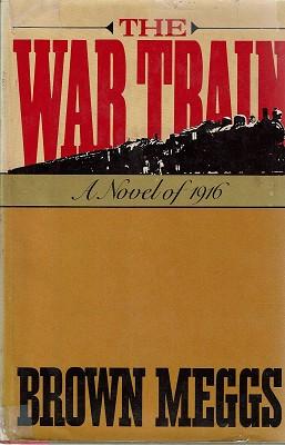 Seller image for The War Train: A Novel Of 1916 for sale by Marlowes Books and Music