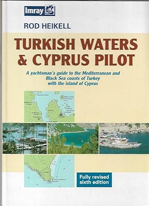 Seller image for Turkish Waters & Cyprus Pilot A yachtsman's guide to the Mediterranean and Black Sea coasts of Turkey with the island of Cyprus. for sale by City Basement Books