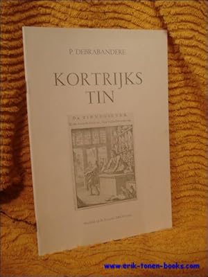 Seller image for Kortrijks tin. for sale by BOOKSELLER  -  ERIK TONEN  BOOKS