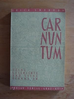 Carnuntum - Seine Geschichte und seine Denkmäler