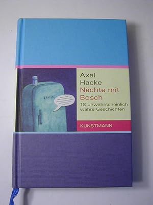 Bild des Verkufers fr Nchte mit Bosch : 18 unwahrscheinlich wahre Geschichten zum Verkauf von Antiquariat Fuchseck