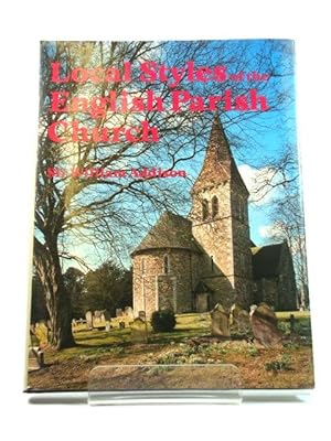 Bild des Verkufers fr Local Styles of the English Parish Church zum Verkauf von PsychoBabel & Skoob Books