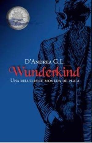 WUNDERKIND UNA RELUCIENTE MONEDA DE PLATA