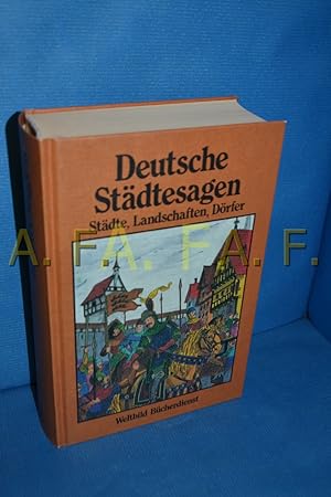 Bild des Verkufers fr Deutsche Stdtesagen, Stdte, Landschaften, Drfer zum Verkauf von Antiquarische Fundgrube e.U.