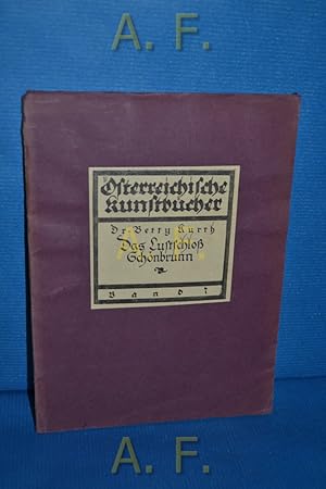 Bild des Verkufers fr Das Lustschlo Schnbrunn (sterreichische Kunstbcher Band 7) zum Verkauf von Antiquarische Fundgrube e.U.
