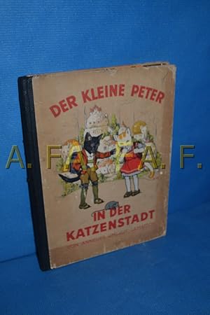 Seller image for Der kleine Peter in der Katzenstadt for sale by Antiquarische Fundgrube e.U.