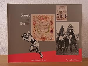 Bild des Verkufers fr Sport in Berlin. Kulturhistorische Schtze aus der Olympia-Stadt zum Verkauf von Antiquariat Weber