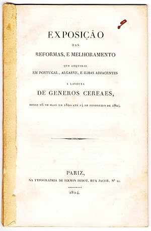 Exposição das reformas, e melhoramento que adquirio em Portugal, Algarve, e ilhas adjacentes a la...