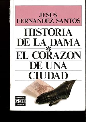 Imagen del vendedor de Historia de la Dama/El Corazon de una Ciudad (Spanish Edition) a la venta por Papel y Letras