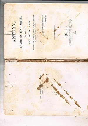 Seller image for Antony, drame en cinq actes, en prose. Reprsent pour la premire fois sur le thatre De La Porte Saint-Martin le mardi 3 mai 1831. Prima edizione. for sale by Libreria Gull