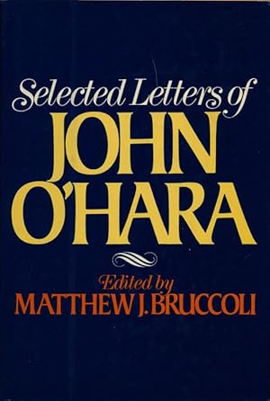 Seller image for Selected Letters of John O'Hara for sale by Good Books In The Woods