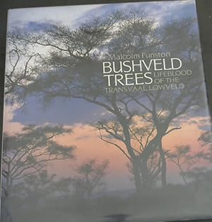 Bild des Verkufers fr Bushveld Trees Lifeblood of the Transvaal Lowveld zum Verkauf von Chapter 1