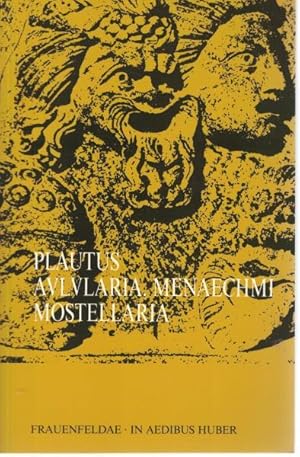 Aulularia, Menaechmi,Mostellaria. Series Latina 14 ,Herausgegeben von der Konferenz der kantonale...