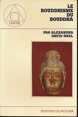 Image du vendeur pour Le Bouddhisme du Bouddha et le modernisme bouddhiste mis en vente par LIBRAIRIE GIL-ARTGIL SARL