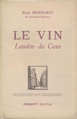 Image du vendeur pour Le vin. Lumire du Coeur mis en vente par LIBRAIRIE GIL-ARTGIL SARL