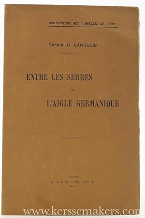 Seller image for Entre les serres de l'Aigle Germanique. for sale by Emile Kerssemakers ILAB