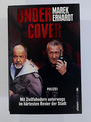 Image du vendeur pour Undercover: Mit Zivilfahndern unterwegs im hrtesten Revier der Stadt mis en vente par Leserstrahl  (Preise inkl. MwSt.)