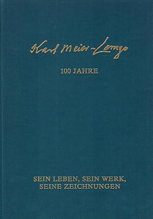 Image du vendeur pour Karl Meier - Lemgo. 100 Jahre. Sein Leben, sein Werk, seine Zeichnungen mis en vente par Paderbuch e.Kfm. Inh. Ralf R. Eichmann