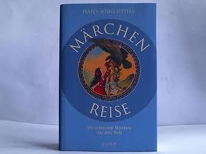 Märchenreise. Die schönsten Märchen aus aller Welt