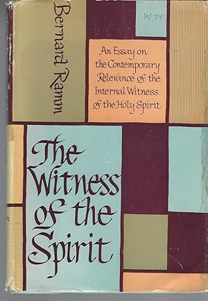 Witness Of The Spirit: An Essay On The Contemporary Relevance Of The Internal Witness.