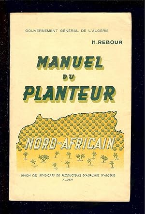 Imagen del vendedor de GOUVERNEMENT GNERAL de l'ALGERIE - MANUEL du PLANTEUR NORD-AFRICAIN a la venta por LA FRANCE GALANTE