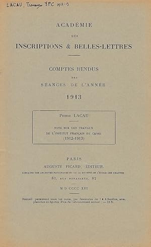 Imagen del vendedor de Note sur les travaux de l'Institut Francais d'Archologie du Caire (1912-1913). (Comptes rendus de l'Acadmie des Inscriptions et Belles-Lettres). a la venta por Librarium of The Hague