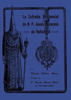 LA COFRADIA PENITENCIAL DE N.P. JESUS NAZARENO DE VALLADOLID