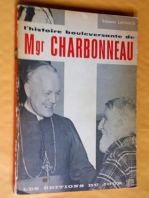 L'histoire bouleversante de Mgr Charbonneau