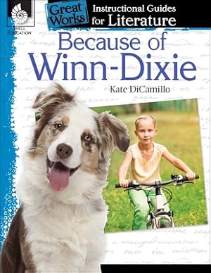 Imagen del vendedor de Because of Winn-Dixie: An Instructional Guide for Literature: An Instructional Guide for Literature (Paperback or Softback) a la venta por BargainBookStores