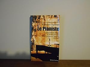 LE PIANISTE ; L'EXTRAORDINAIRE DESTIN D'UN MUSICIEN JUIF DANS LE GHETTO DE VARSOVIE 1939-1945