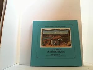 Imagen del vendedor de Ereignisse in Aschaffenburg. Dargestellt auf historischen Ansichtspostkarten. a la venta por Antiquariat Uwe Berg