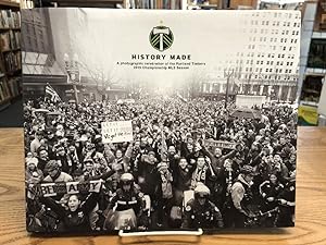 Seller image for History Made: A Photographic Celebration of the Portland Timbers 2015 Championship MLS Season for sale by Chaparral Books