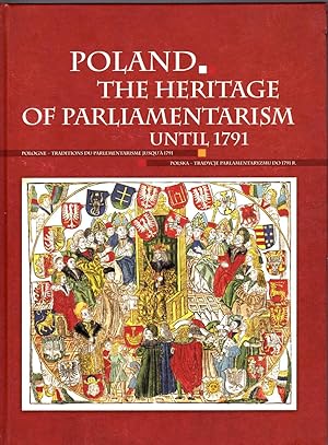 Poland: The Heritage of Parliamentarism Until 1791: Exhibition at the European Parliament, Brusse...