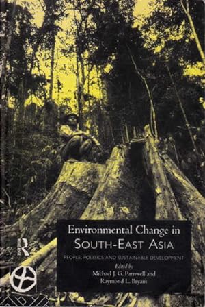 Seller image for Environmental Change in South-East Asia: People, Politics and Sustainable Development for sale by Goulds Book Arcade, Sydney