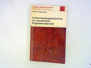 Bild des Verkufers fr Unterweisungstechniken im mndlichen Englischunterricht. Moderner Englischunterricht ; 3 zum Verkauf von ANTIQUARIAT FRDEBUCH Inh.Michael Simon