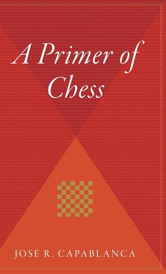 Immagine del venditore per A Primer of Chess (Hardback or Cased Book) venduto da BargainBookStores