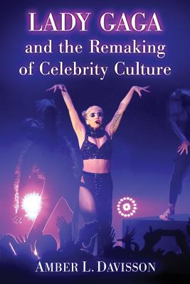 Immagine del venditore per Lady Gaga and the Remaking of Celebrity Culture (Paperback or Softback) venduto da BargainBookStores