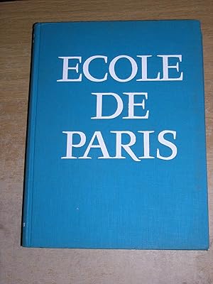 Ecole De Paris Son Histoire Son Epoque