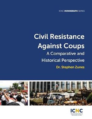 Imagen del vendedor de Civil Resistance Against Coups: A Comparative and Historical Perspective (Paperback or Softback) a la venta por BargainBookStores