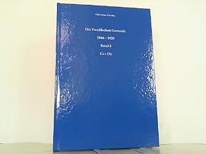 Imagen del vendedor de Die Preuischen Generale 1866 - 1920. Band 4: Ca - Dy. a la venta por Antiquariat Ehbrecht - Preis inkl. MwSt.